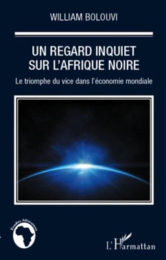 Cover Un regard inquiet sur l'afrique noire - le triomphe du vice (eBook, ePUB)