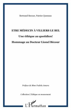 Etre medecin A villiers le bel - une ethique au quotidien! - (eBook, PDF) - Patrice Queneau