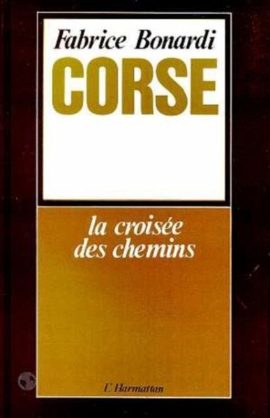 Corse : la croisee des chemins (eBook, PDF)