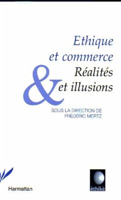 Ethique et commerce: realites et illusions (eBook, PDF)