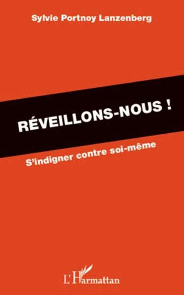 Reveillons-nous ! - s'indigner contre soi-meme (eBook, ePUB)