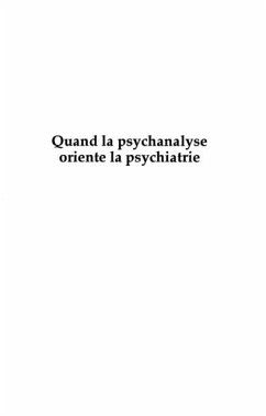 Quand la psychanalyse oriente la psychiatrie (eBook, PDF)
