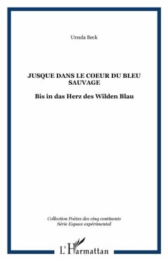 Jusque dans le Coeur du Bleu sauvage (eBook, PDF)
