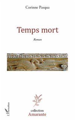 TEMPS MORT ROMAN (eBook, ePUB) - Corinne Pasqua, Corinne Pasqua