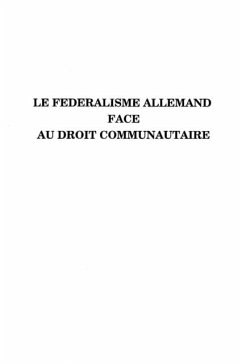 Cover LE FEDERALISME ALLEMAND FACE AU DROIT COMMUNAUTAIRE (eBook, PDF)