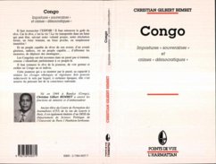 CONGO : IMPOSTURES &quote; SOUVERAINES &quote; ET CRIMES &quote; DEMOCRATIQUES &quote; (eBook, PDF)