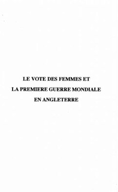 Le vote des femmes et la premiere guerre mondiale en Anglete (eBook, PDF)