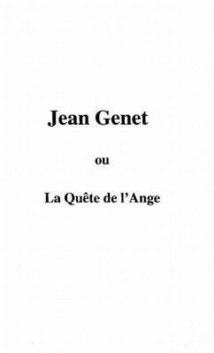 Jean Genet ou la quete de l'ange (eBook, PDF) Jean Genet ou la quete de l'ange (eBook, PDF)