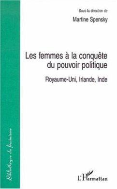 LES FEMMES A LA CONQUETE DU POUVOIR POLITIQUE (eBook, PDF) - Martine Spensky