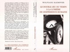 Le Double Jeu du Temps a la Lumiere de l'experience Humaine (eBook, PDF)