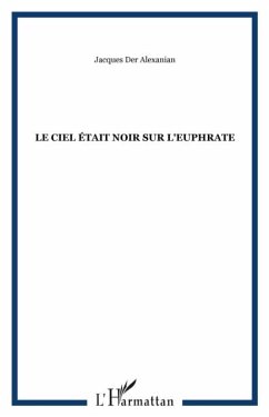 Ciel etait noir sur l'euphrateLe (eBook, PDF)