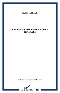 Les beaux jours de l'ecole normale (eBook, ePUB)