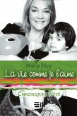 La vie comme je l'aime 2 (eBook, PDF)