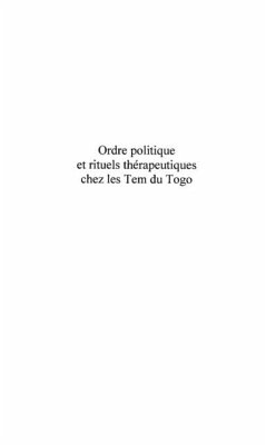 ORDRE POLITIQUE ET RITUELS THERAPEUTIQUES CHEZ LES TEM DU TOGO (eBook, PDF)