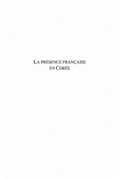 Presence francaise en coree dela fin du (eBook, PDF)