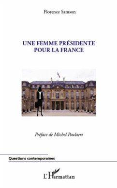 Une femme presidente pour la France (eBook, ePUB) - Florence Samson, Florence Samson