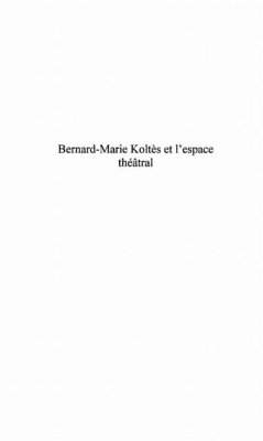BERNARD-MARIE KOLTES ET L'ESPACE THEATRAL (eBook, PDF)