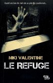 Le refuge : Quand une lune de miel vire au pire des... (eBook, PDF)