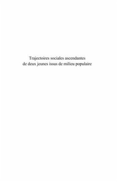 Trajectoires sociales ascendantes de deux jeunes issus de milieu populaire (eBook, PDF)