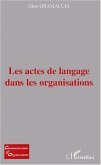 LES ACTES DE LANGAGE DANS LES ORGANISATIONS (eBook, PDF)
