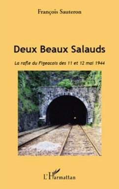 Deux Beaux Salauds. La rafle du Figeacois des 11 et 12 mai 1 (eBook, PDF) - Francois Sauteron