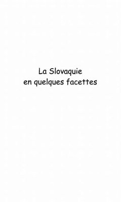 Cover LA SLOVAQUIE EN QUELQUES FACETTES (eBook, PDF)