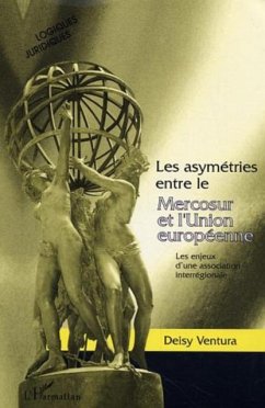 Les asymetries entre le Mercosur et l'Union europeenne (eBook, PDF) - Ventura Deisy