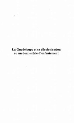 Guadeloupe et decolonisation ou un demi- (eBook, PDF) - Bangou Henri