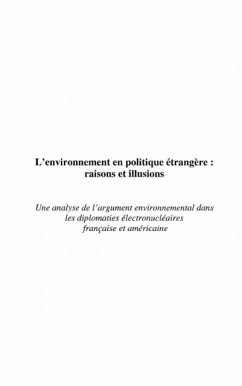 Cover L'ENVIRONNEMENT EN POLITIQUE ETRANGERE : RAISONS ET ILLUSION (eBook, PDF)