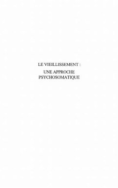 LE VIEILLISSEMENT : une approche psychosomatique (eBook, PDF)