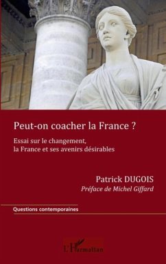 Peut-on coacher la france ? - essai sur le changement, la fr (eBook, PDF)