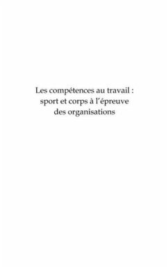 Les competences au travail : sport et corps A l'epreuve des (eBook, PDF)