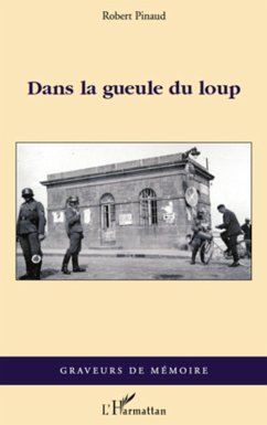 Dans la gueule du loup (eBook, ePUB) - Robert Pinaud, Robert Pinaud