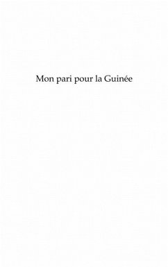 Mon pari pour la guinee - le changement est possible - 2eme (eBook, ePUB) - Francois Lonseny Fall