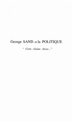 GEORGE SAND ET LA POLITIQUE (eBook, PDF) - Bernard Hamon