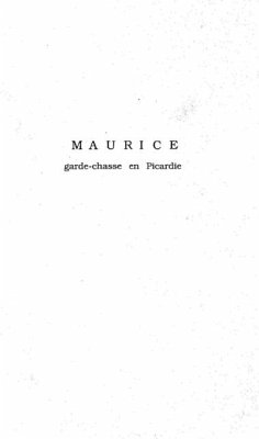 MAURICE GARDE-CHASSE EN PICARDIE (eBook, PDF)