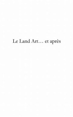 Le Land Art... et apres (eBook, PDF)