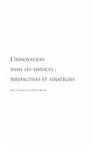 L'innovation dans les services : perspectives et strategies (eBook, PDF)