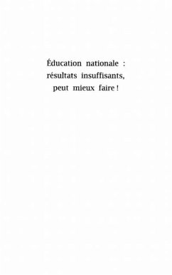 EDUCATION NATIONALE : RESULTATS INSUFFISANTS, PEUT MIEUX FAIRE ! (eBook, PDF)