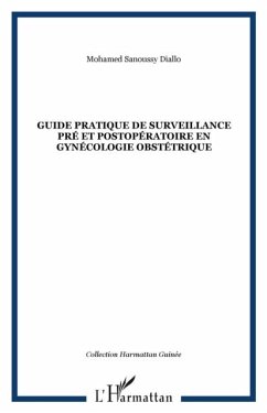 Guide pratique de surveillance pre et postoperatoire en gyne (eBook, PDF)