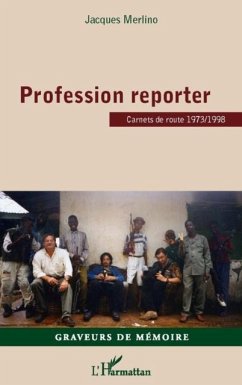 Profession reporter - carnets de route 1973/1998 (eBook, PDF) - Jacques Merlino