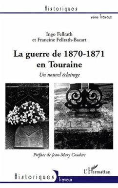 La guerre de 1870-1871 en touraine - un (eBook, PDF) - Francine Fellra Ingo Fellrath