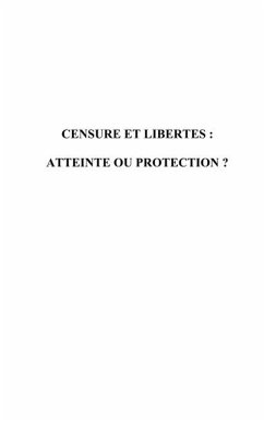 Censure et libertes : atteinte ou protection ? (eBook, ePUB)