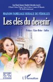 Maison familiale rurale de ferolles - les cles du devenir (eBook, ePUB)