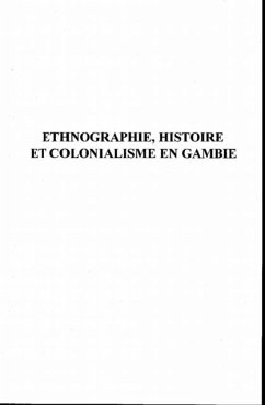 ETHNOGRAPHIE, HISTOIRE ET COLONIALISME EN GAMBIE (eBook, PDF)