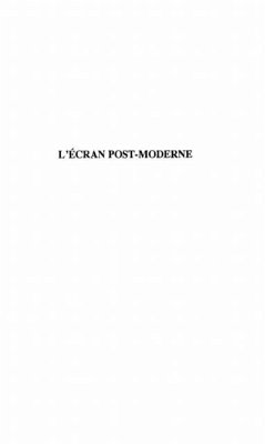 L'ecran post-moderne (eBook, PDF)