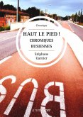 Haut le pied! Chroniques busiennes (eBook, ePUB) Haut le pied! Chroniques busiennes (eBook, ePUB)