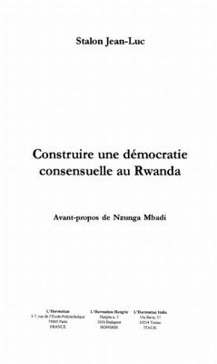 CONSTRUIRE UNE DEMOCRATIE CONSENSUELLE AU RWANDA (eBook, PDF)