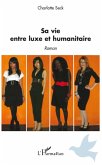 Sa vie entre luxe et humanitaire (eBook, ePUB)