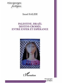Palestine, israEl, destins croises, entre enfer et esperance (eBook, PDF) Palestine, israEl, destins croises, entre enfer et esperance (eBook, PDF)